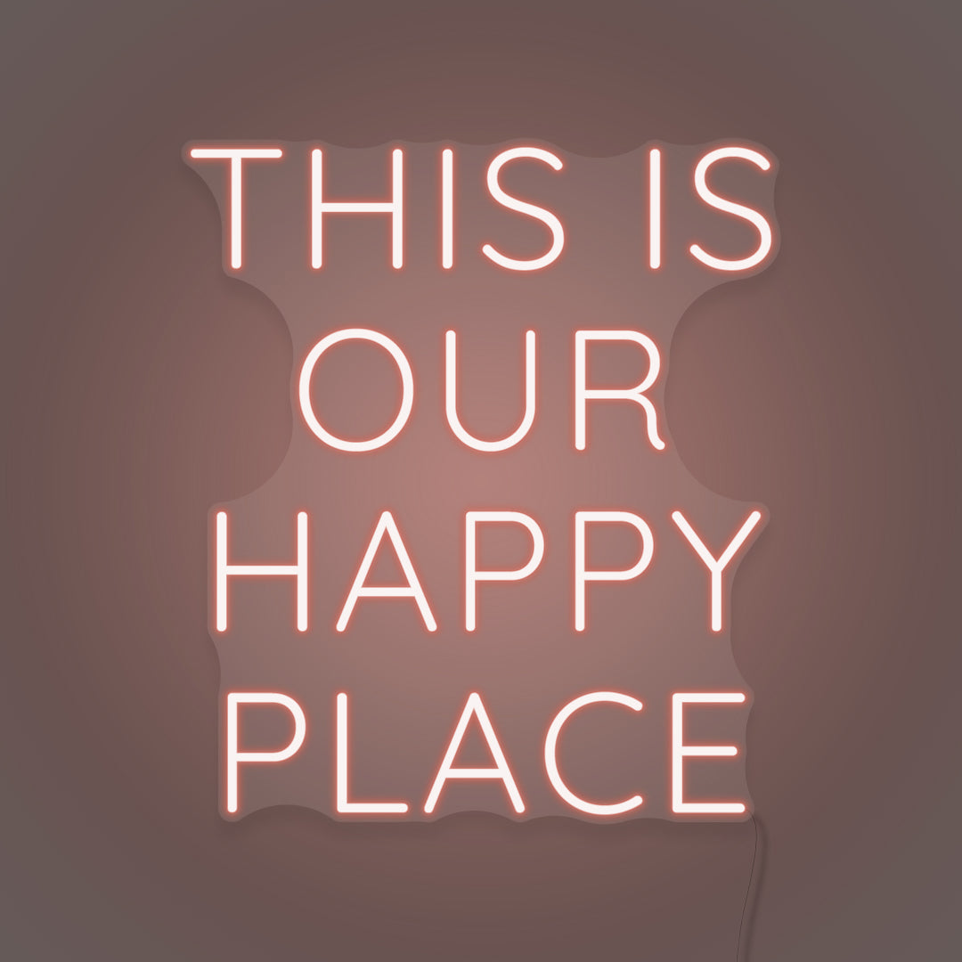 This is Our Happy Place LED Neon Sign