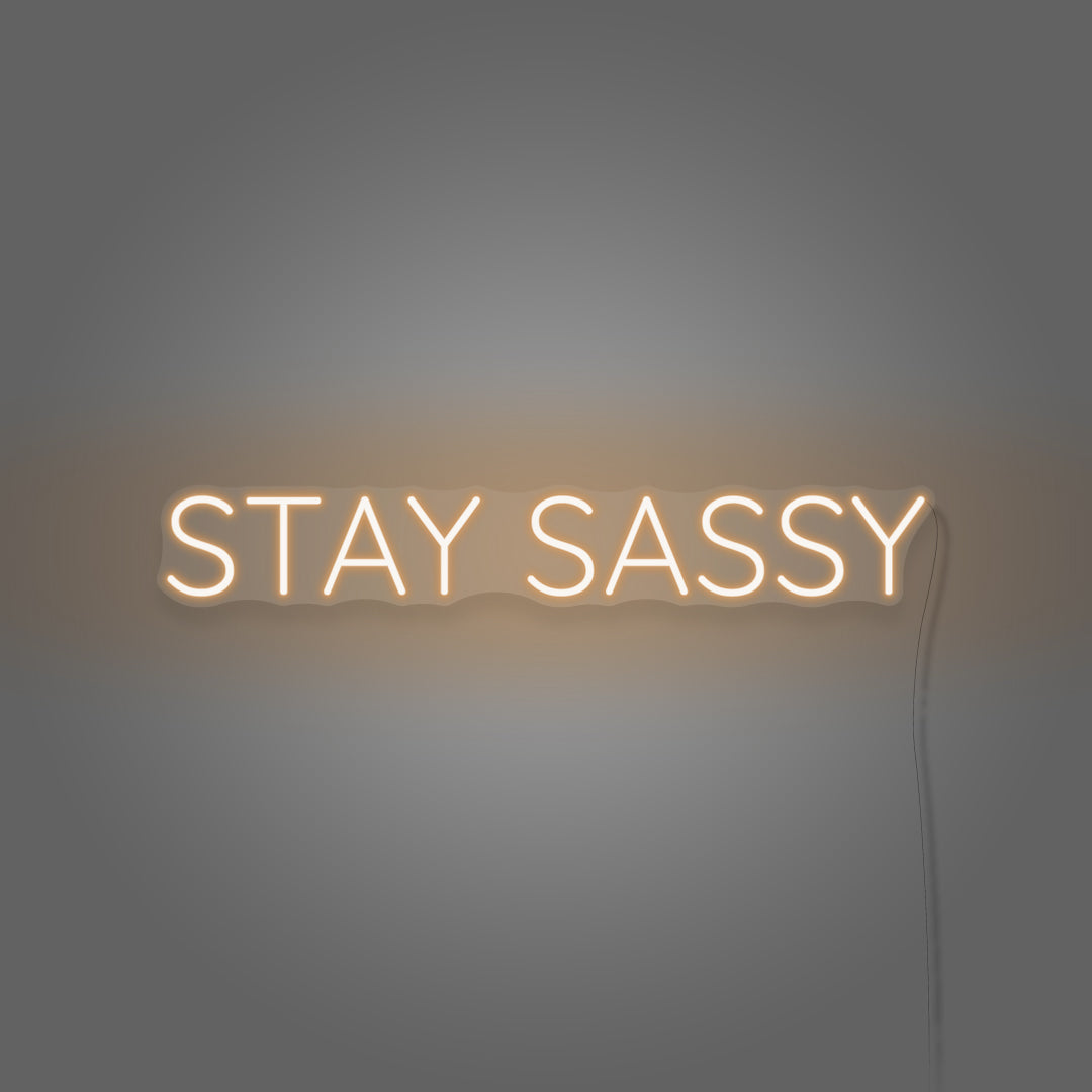 Stay Sassy Neon Sign Aesthetic For Room