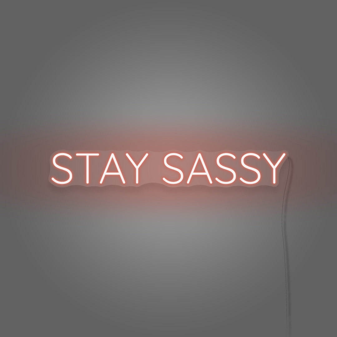 Stay Sassy Neon Sign Aesthetic For Room