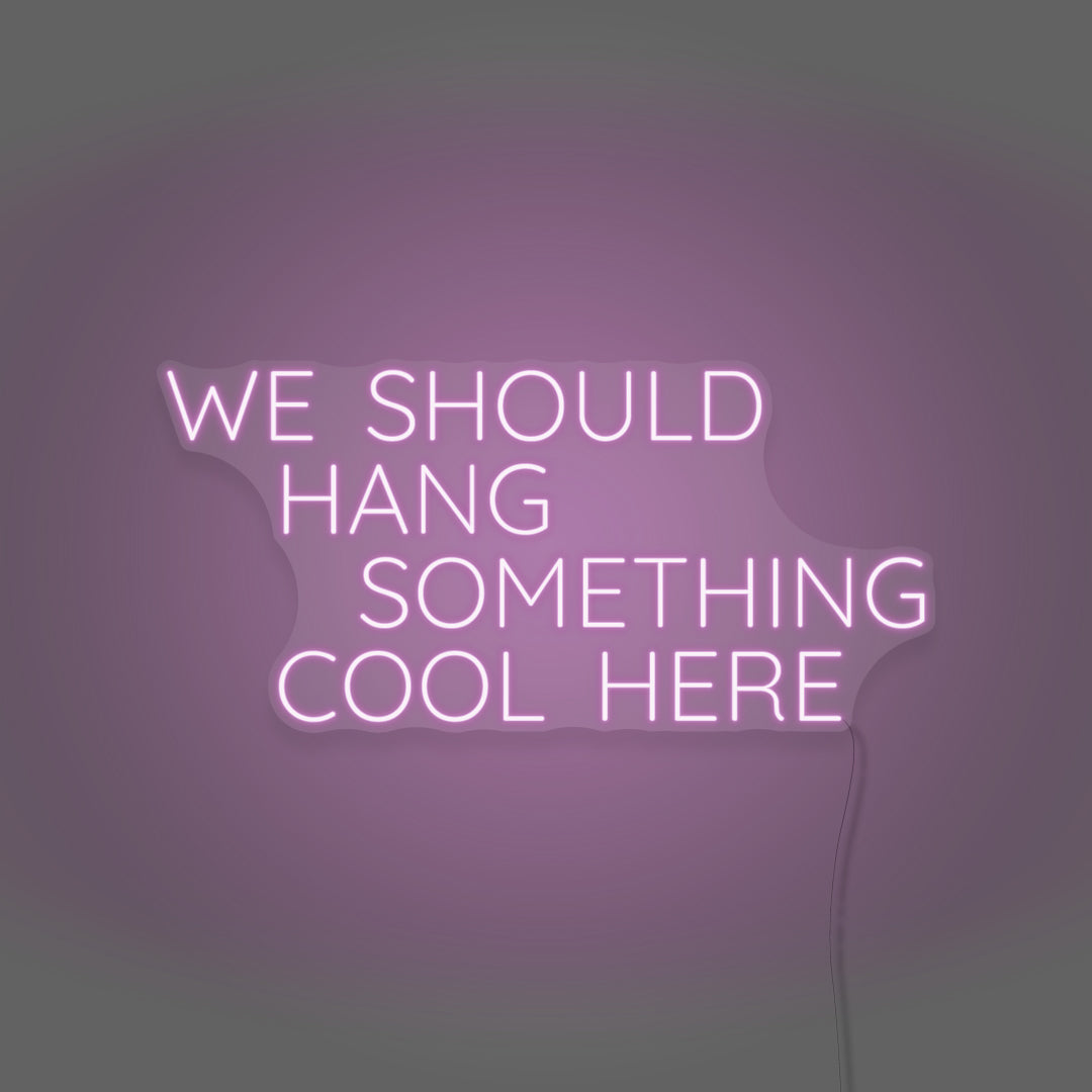 We should hang something cool here LED Neon Sign