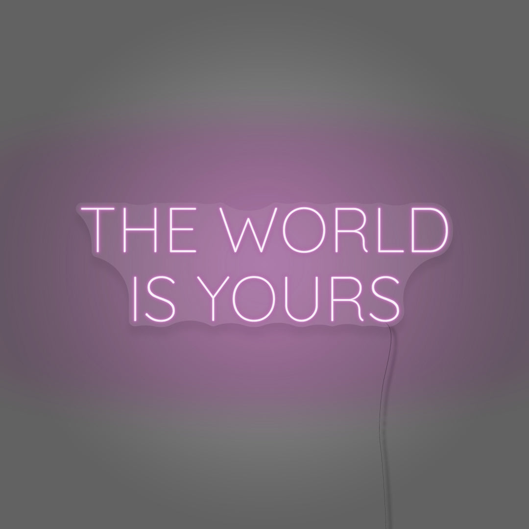 The World Is Yours LED Neon Sign
