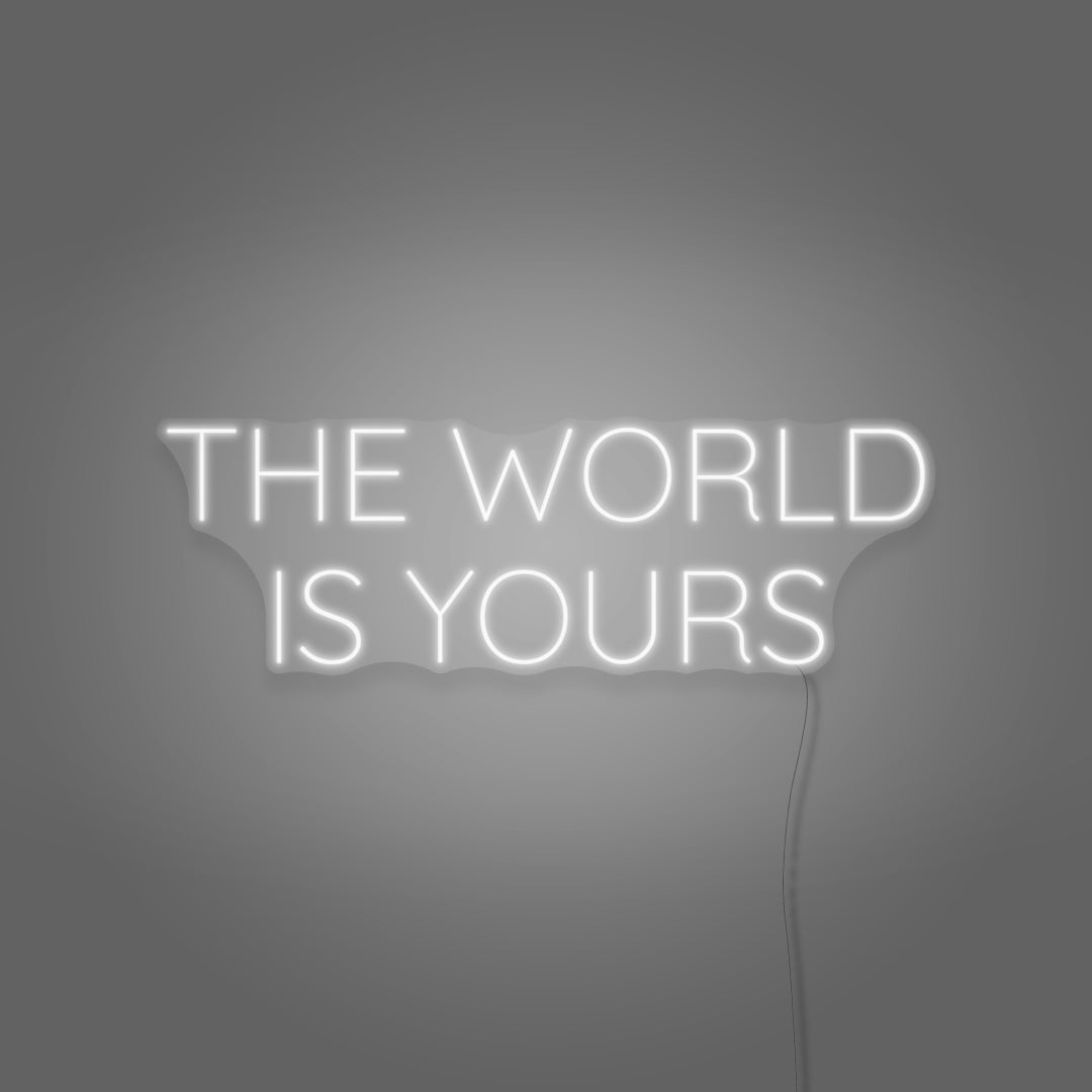 The World Is Yours LED Neon Sign