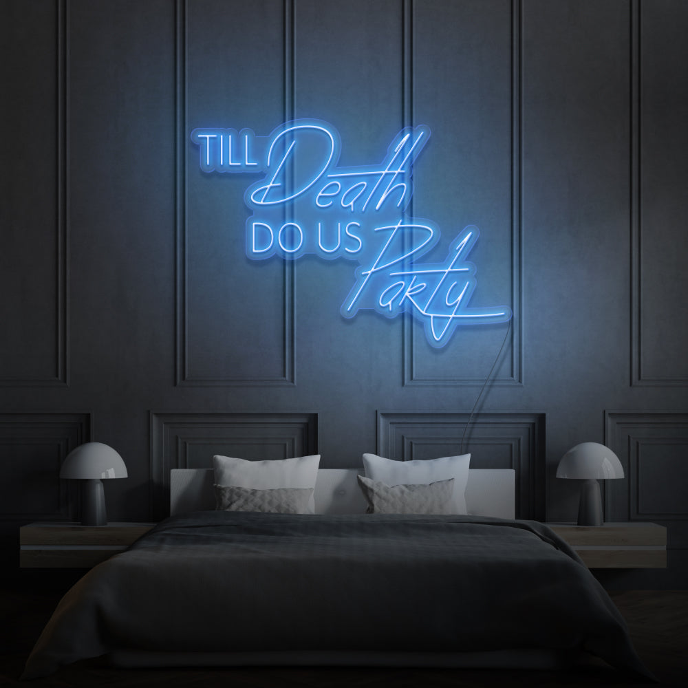 Till Death Do Us Party LED Neon Sign
