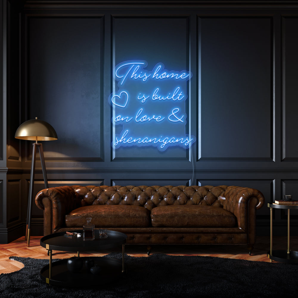 This home is built on love & shenanigans LED Neon Sign