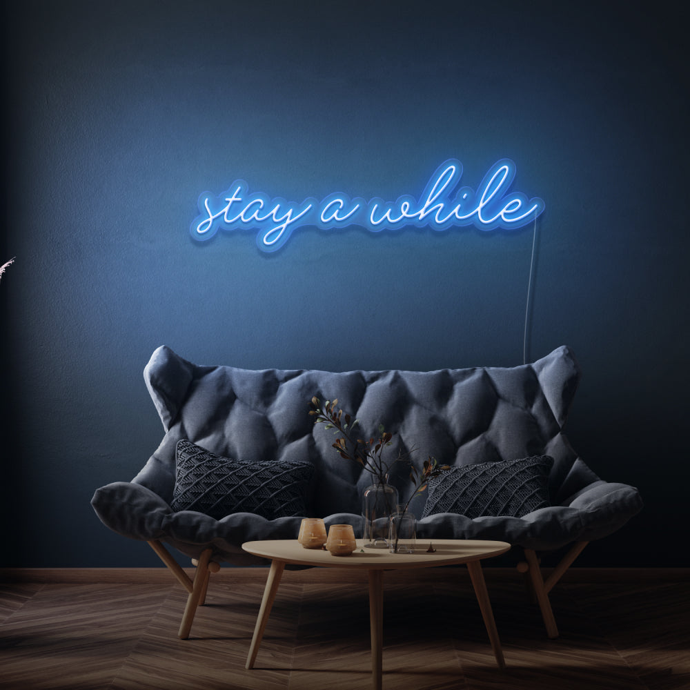 Stay A While Cursive Neon Sign Writing