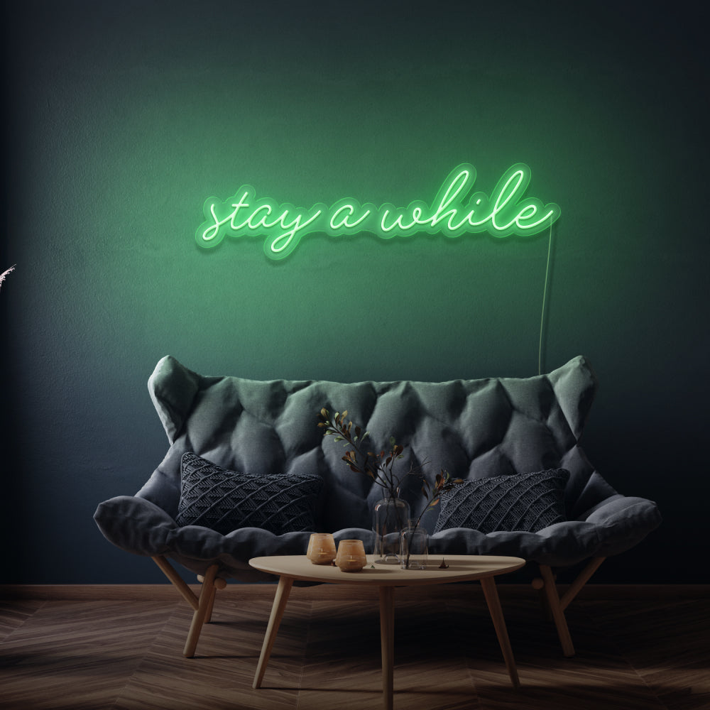 Stay A While Cursive Neon Sign Writing