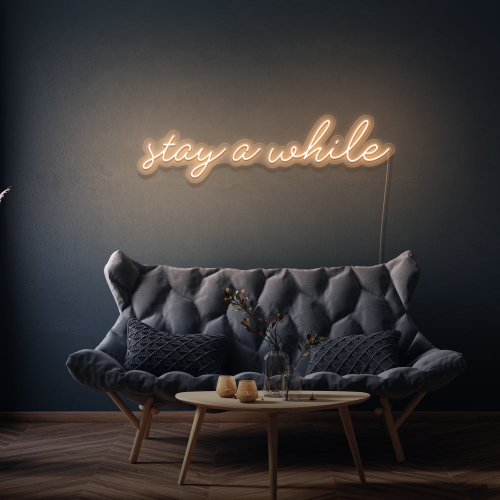 Stay A While Cursive Neon Sign Writing