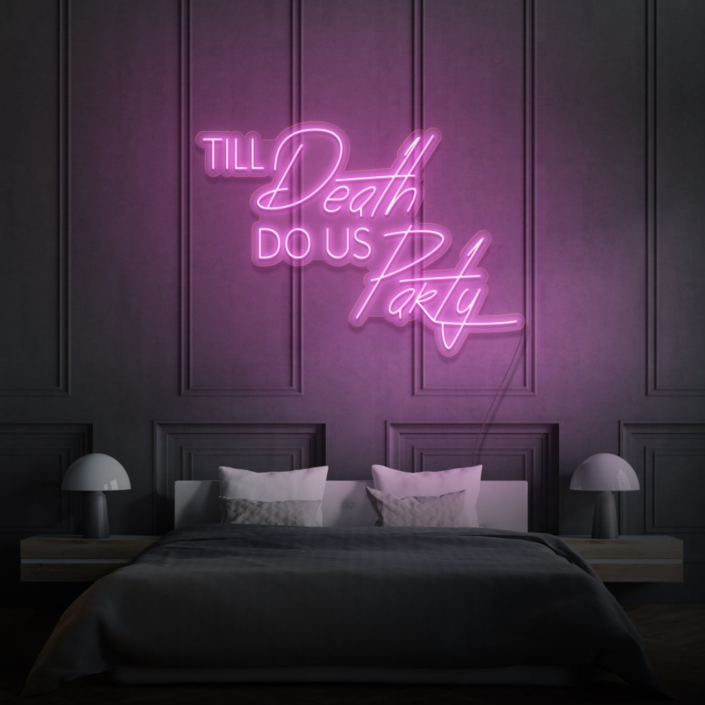 Till Death Do Us Party LED Neon Sign