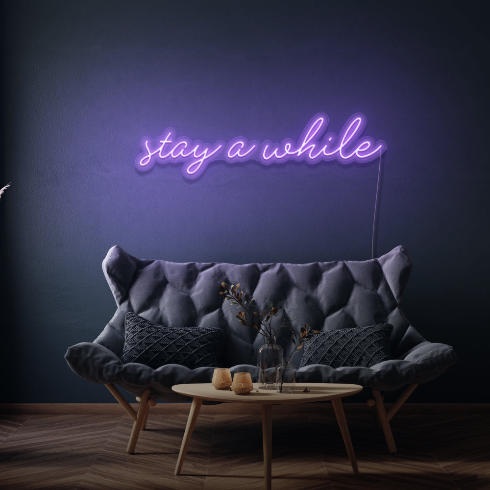 Stay A While Cursive Neon Sign Writing