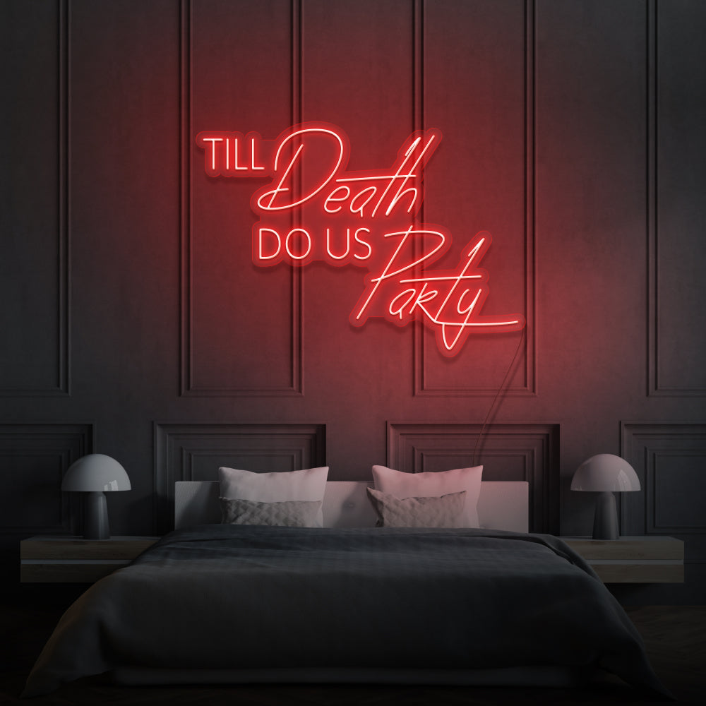 Till Death Do Us Party LED Neon Sign