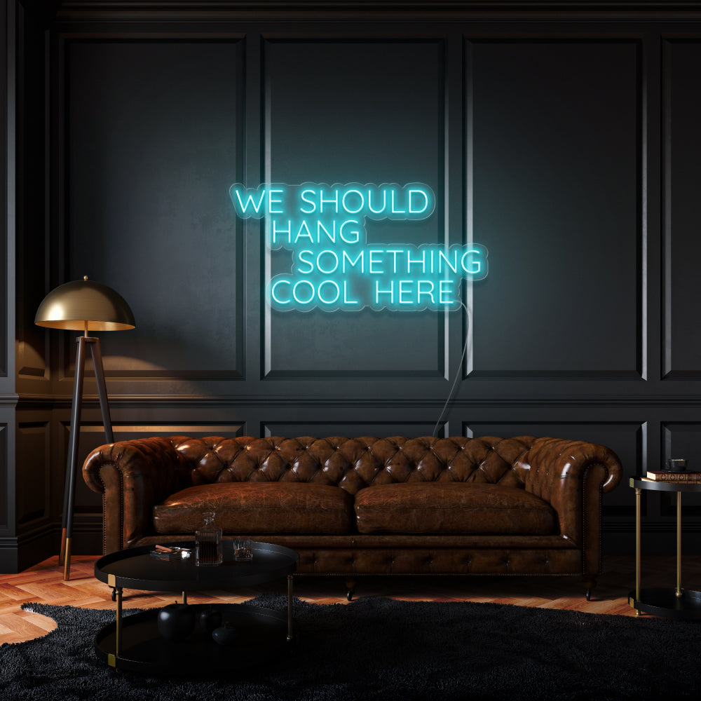 We should hang something cool here LED Neon Sign