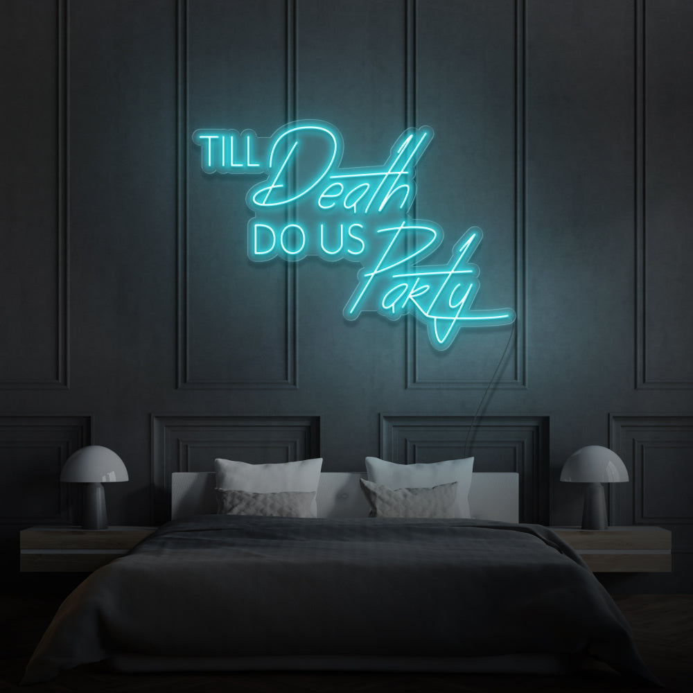 Till Death Do Us Party LED Neon Sign