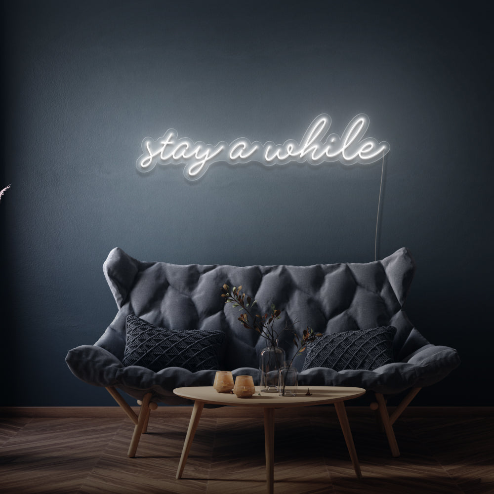 Stay A While Cursive Neon Sign Writing