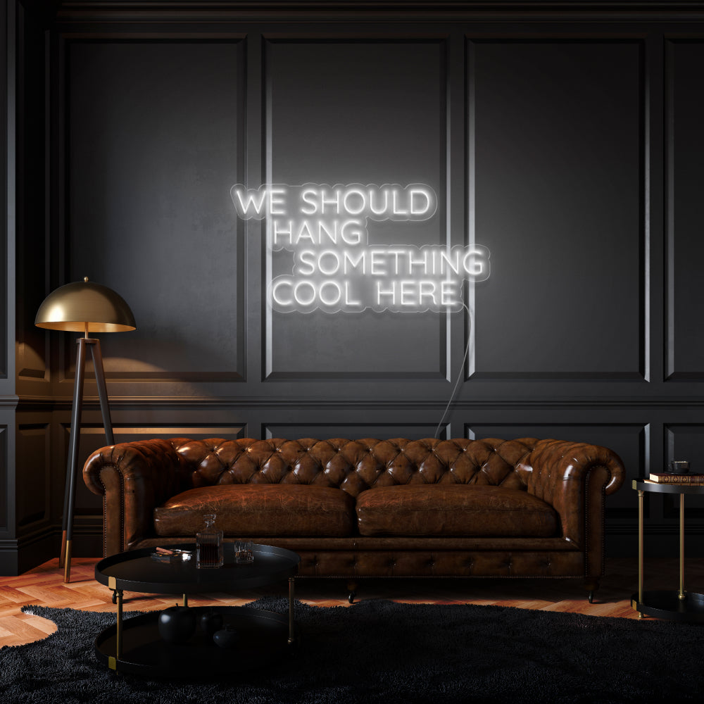 We should hang something cool here LED Neon Sign