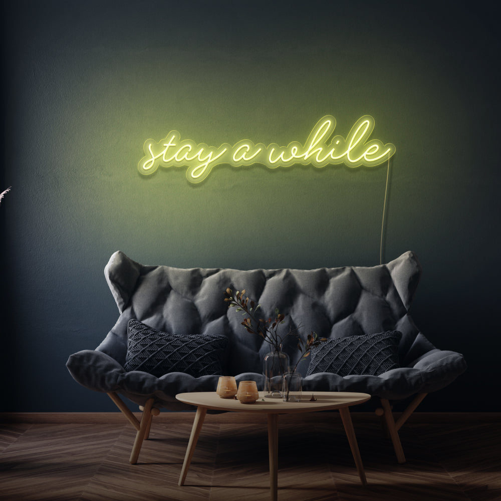Stay A While Cursive Neon Sign Writing