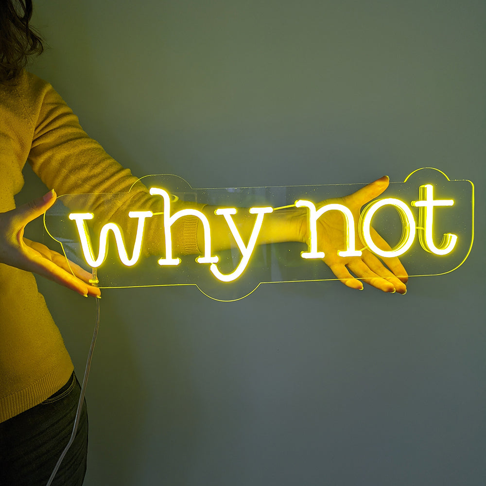 Neon sign "Why not"
