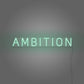 Ambition Neon Sign For Room