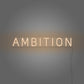 Ambition Neon Sign For Room