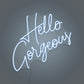 Hello Gorgeous Neon Lights Writing