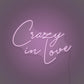 Crazy In Love Neon Sign Writing