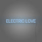 Electric Love Neon Light Writing