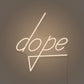 Dope Neon LED Light Writing