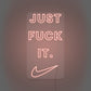 Just Fuck It with Check Mark Customized Neon Sign