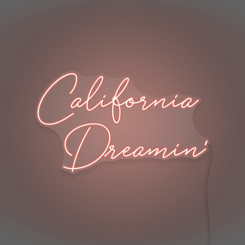 California Dreaming Neon Signcalifornia Dreaming Neon 
