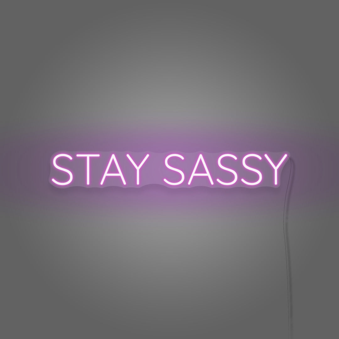 Stay Sassy Neon Sign Aesthetic For Room