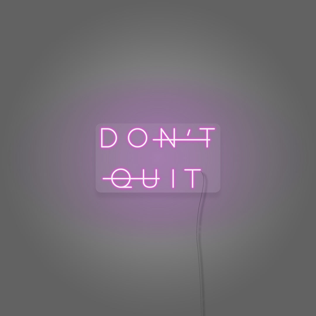 Don’t Quit Customized Neon LED Sign