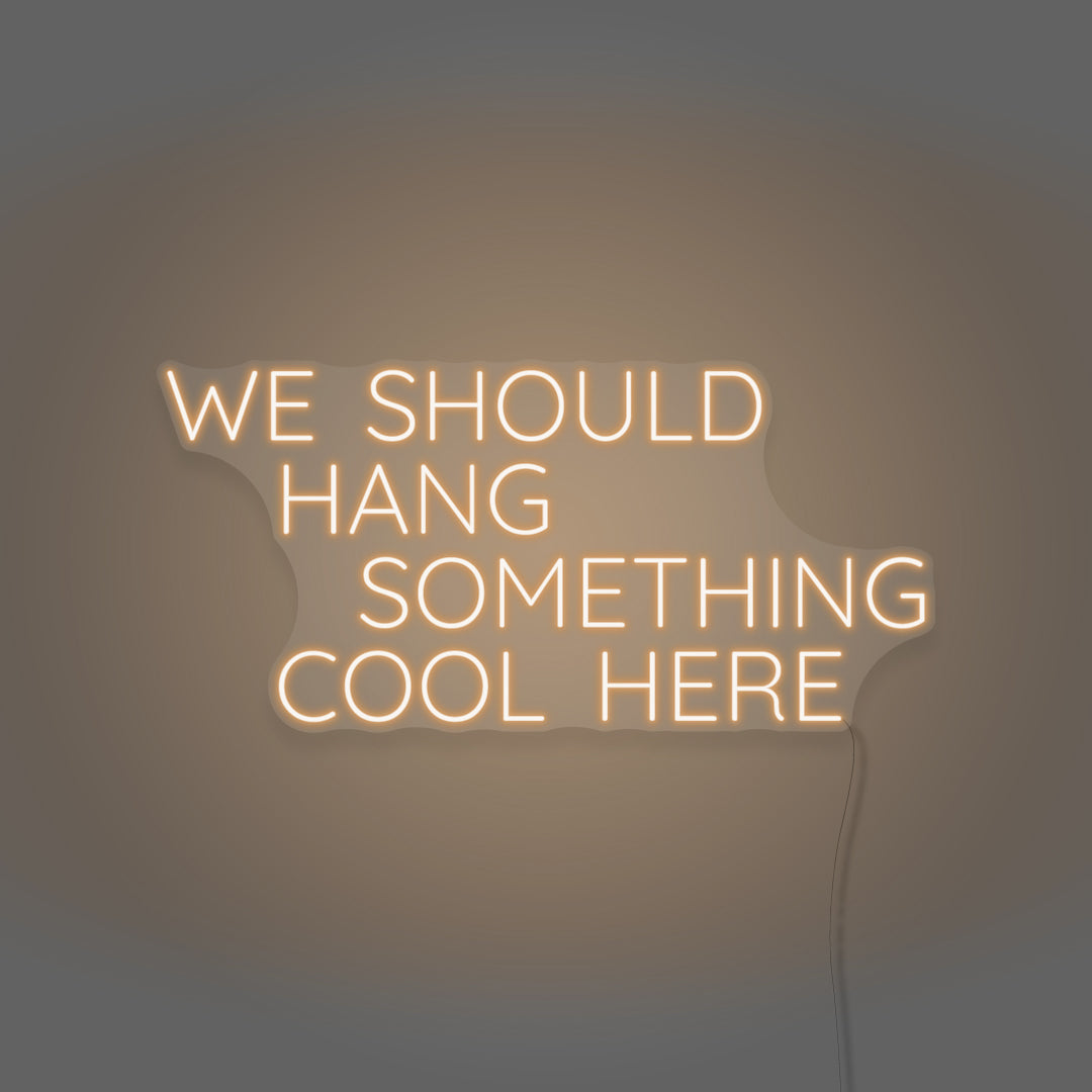 We should hang something cool here LED Neon Sign