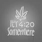 It's 4:20 Somewhere LED Neon Sign