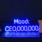 Mood: CEO,000,000 LED Neon Sign
