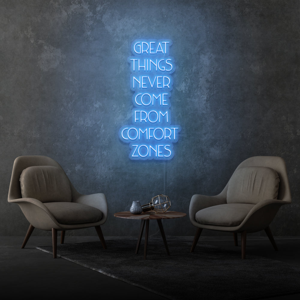 Great Things Never Come From Comfort Zones LED Neon Sign