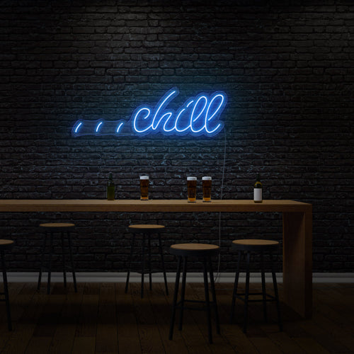 Chill Customized LED Neon Sign