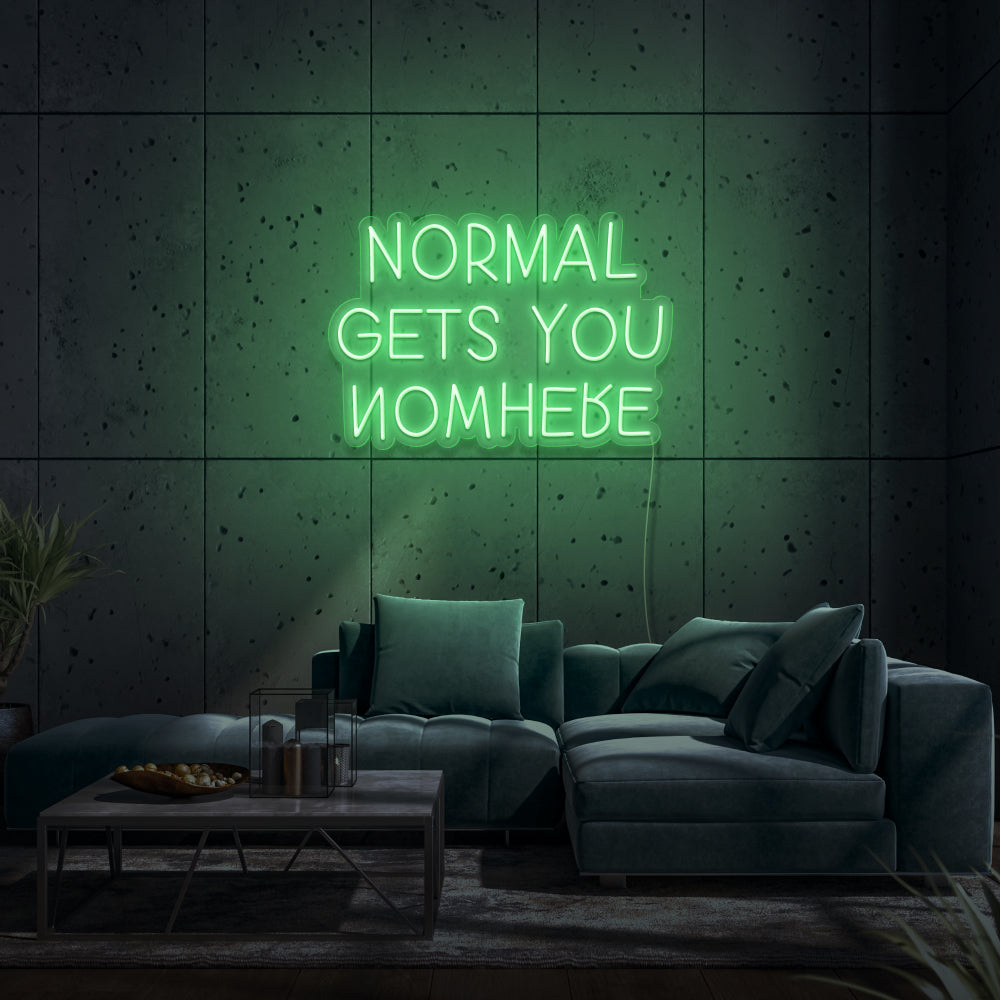 Normal Gets You Nowhere LED Neon Sign