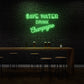 Save Water Drink Champagne LED Neon Sign