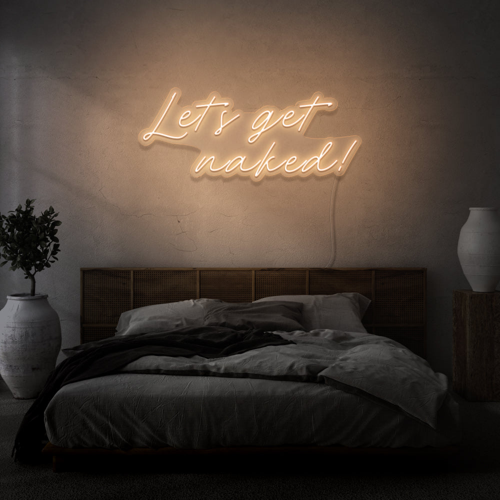 Let'S Get Naked Led Neon Sign – ⚡ Neon Signature™