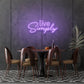 Live Simply Neon Lights Writing