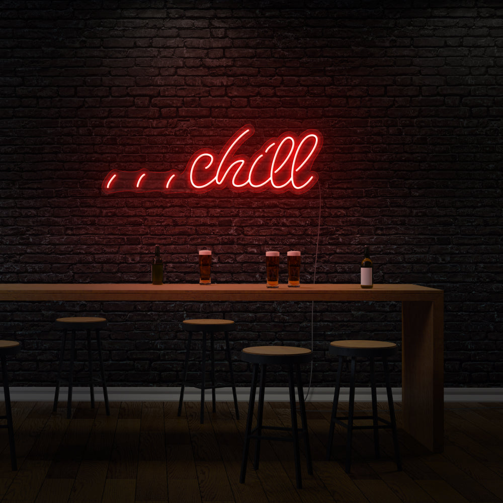 Chill Customized LED Neon Sign