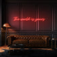 The World Is Yours Cursive Neon Sign Writing
