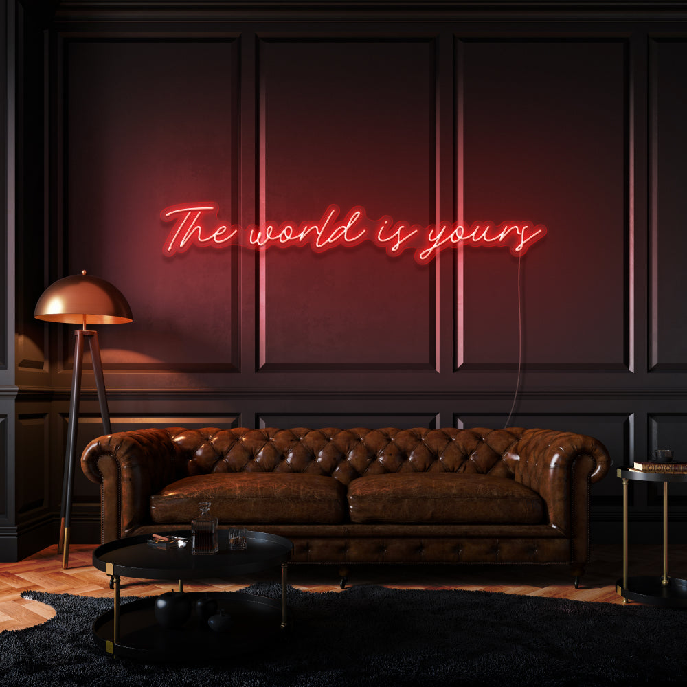 The World Is Yours Cursive Neon Sign Writing