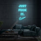 Just Fuck It with Check Mark Customized Neon Sign