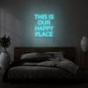 This is Our Happy Place LED Neon Sign