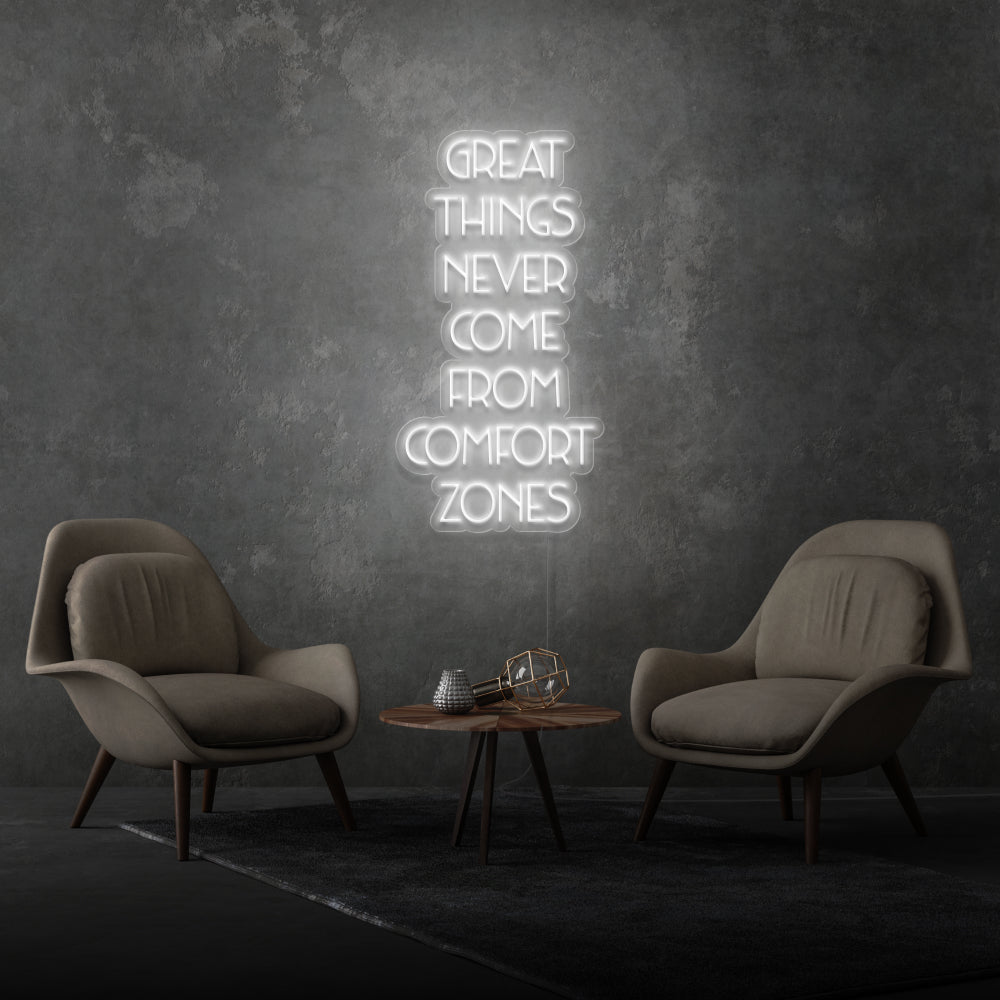 Great Things Never Come From Comfort Zones LED Neon Sign