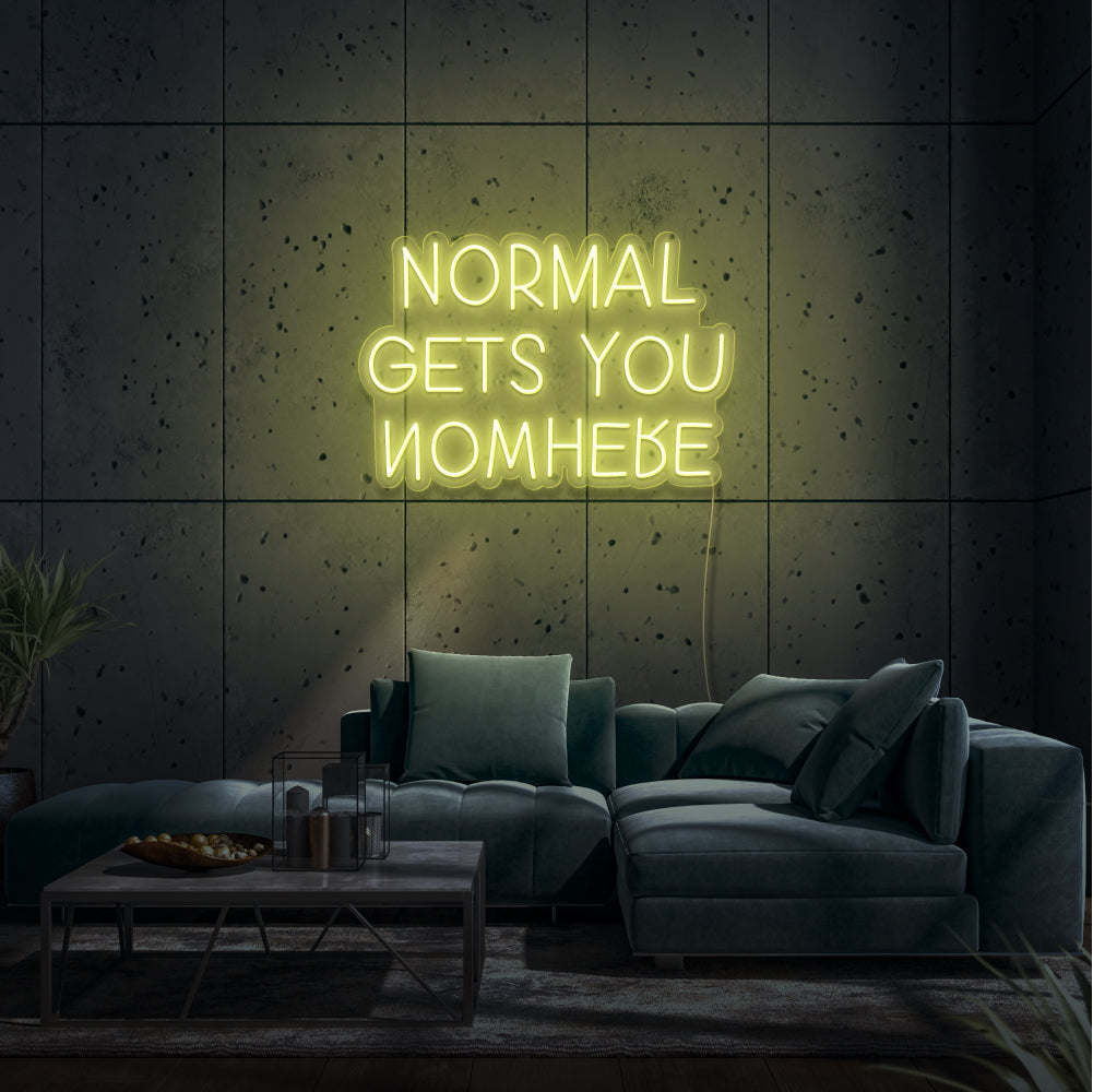 Normal Gets You Nowhere LED Neon Sign